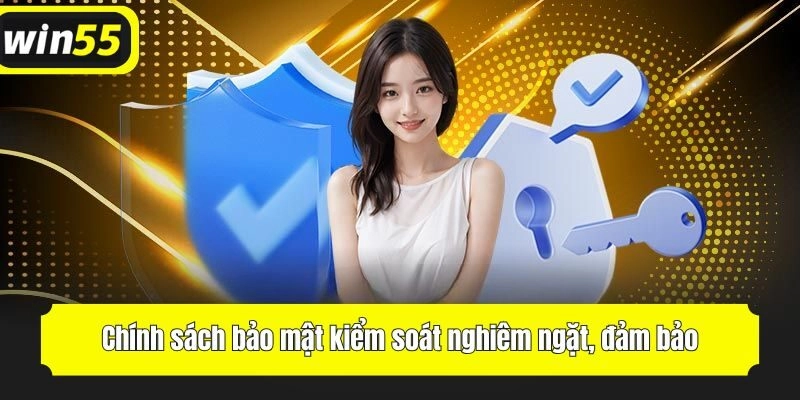 Mọi thông tin đều được hệ thống kiểm soát nghiêm ngặt, đảm bảo không bị rò rỉ