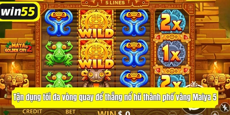 Tận dụng tối đa vòng quay để nhanh thắng